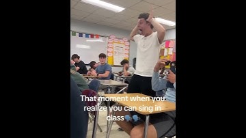 The moment you realize you can sing during class
