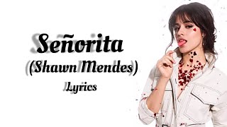 Shawn Mendes, Camila Cabello - Señorita (Lyrics) Letra [Audio pro][copyright free]