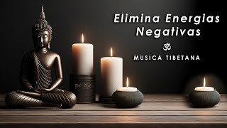 ELIMINA ENERGÍAS NEGATIVAS ॐ Sonidos Curativos Tibetanos • Música Tibetana de Limpieza Energética