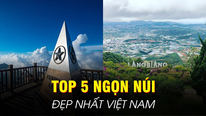 Top 10 ngọn núi đẹp nhất việt nam năm 2024