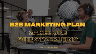 B2B marketing plan voor succes in de Zakelijke Dienstverlening