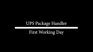 UPS Package Handler I First Working Day