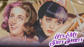 It's My Pity Party - Lesley Gore ft. Melanie Martinez (mashup)