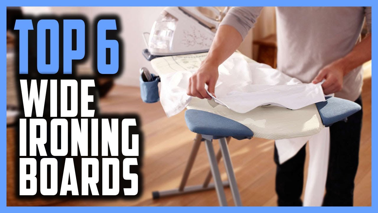 Best Wide Ironing Board 2023 Top 6 Wide Ironing Boards For Your
