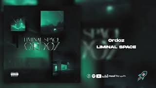 Ordoz - LIMINAL SPACE Resimi