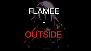 FLAMEE - OUTSIDE. Текст песни.