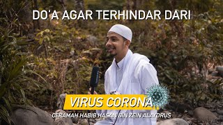 DOA TERHINDAR DARI VIRUS CORONA - HABIB HASAN BIN ZEIN ALAYDRUS