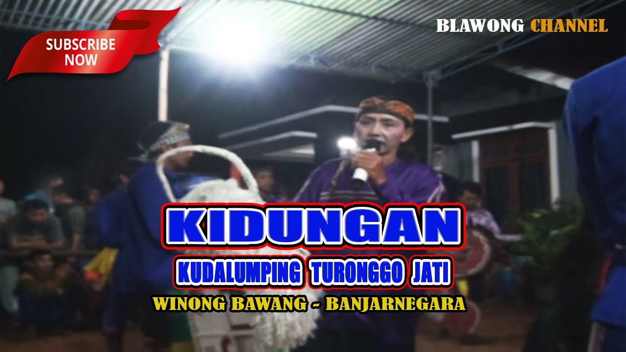 KIDUNGAN KUDALUMPING TURONGGO JATI - BARENG KANG TUSEN Winong Bawang - Banjarnegara