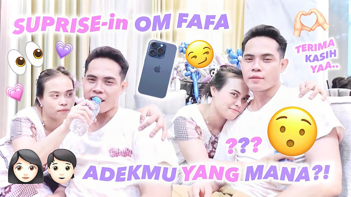 KASIH SURPRISE OM FAFA BESTI ALHAMDULILLAH