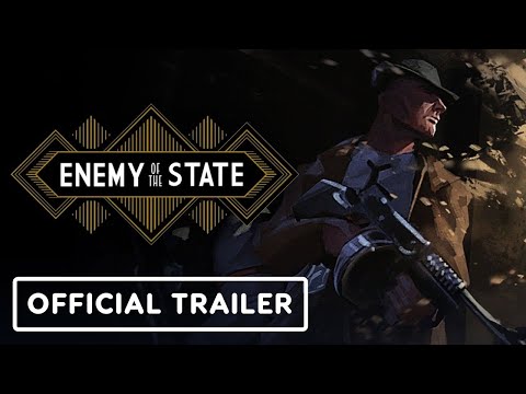 Enemy of The State - Official Cinematic Trailer | Summer of Gaming 2022