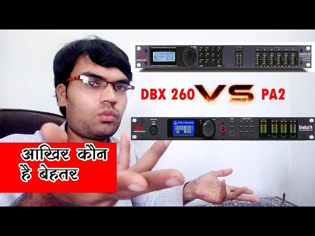 dbx Driverack 260 Vs Driverack PA2 Which One Should You Buy