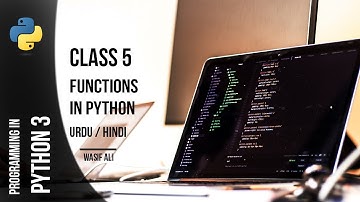 Python Programming In Urdu/Hindi | Functions In Python | Class 5 | Python 3 Tutorial | Wasif Ali