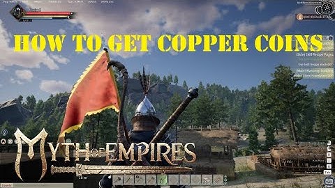 How to get copper coins in Myth of Empires easy.