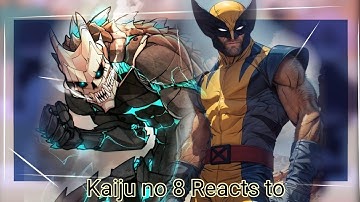 kaiju No.8 react to kafka hibino as Logan Wolverine