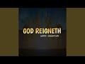 God Reigneth