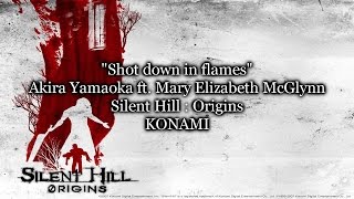 Miniatura del video "Shot Down in Flames | Akira Yamaoka ft.Mary Elizabeth McGlynn | Silent Hill : Origins"