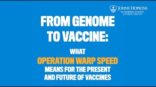 From Genome to Vaccine: What Operation Warp Speed Means for the Present and Future of Vaccines