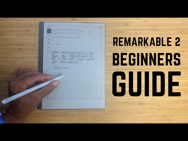 reMarkable 2 - Complete Beginners Guide class=