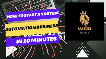 How to start a YouTube Automation Business in 10 Minutes
