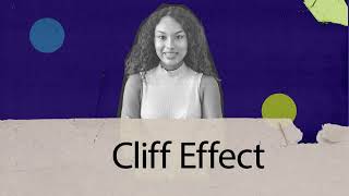 Cliff Effect: When Working Hard Doesn't Work