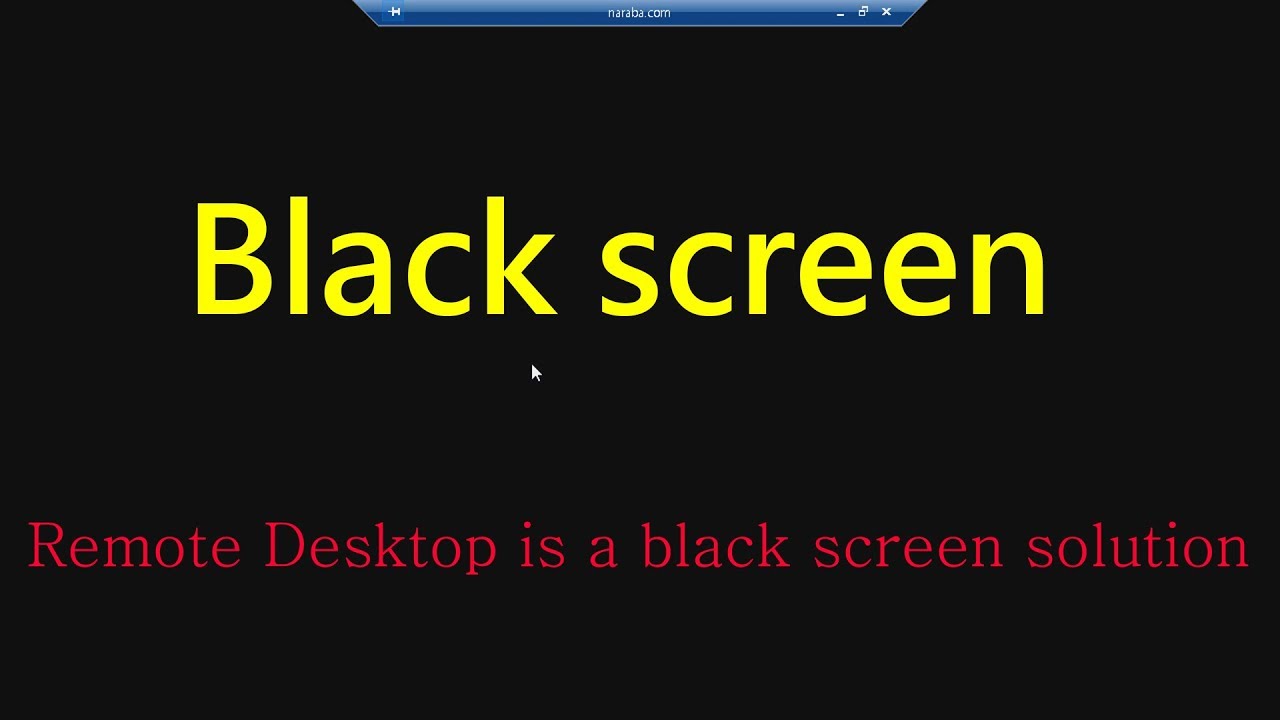 New Remote desktop black screen resolution