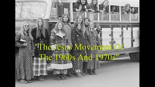 The Jesus People Movement Of The 1960s And 1970s