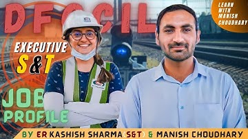DFCCIL Executive S&T | Job profile | Work in yard | Duty Hours | Allowance | Basic work components
