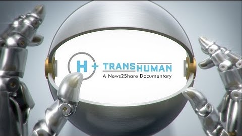 Transhuman: A Documentary - Concept Trailer