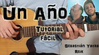 Video voorbeeld van "Cómo tocar "Un Año" Sebastián Yatra ft Reik en Guitarra. TUTORIAL FÁCIL."