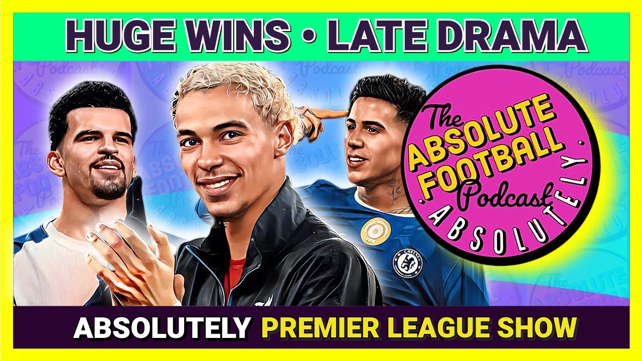 Huge Wins • Late Drama | Absolutely Premier League Show | Matchday Review
