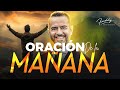 🙏☀️ Oración de la mañana |  @FreddyDeAnda