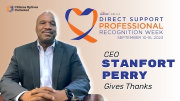 For Direct Support Professional (DSP) Recognition Week 2023, CEO Stanfort Perry gives thanks to DSPs