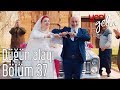 Yeni Gelin 37. Bölüm - Düğün Alayı