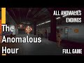 The anomalous hour  all anomalies  endings