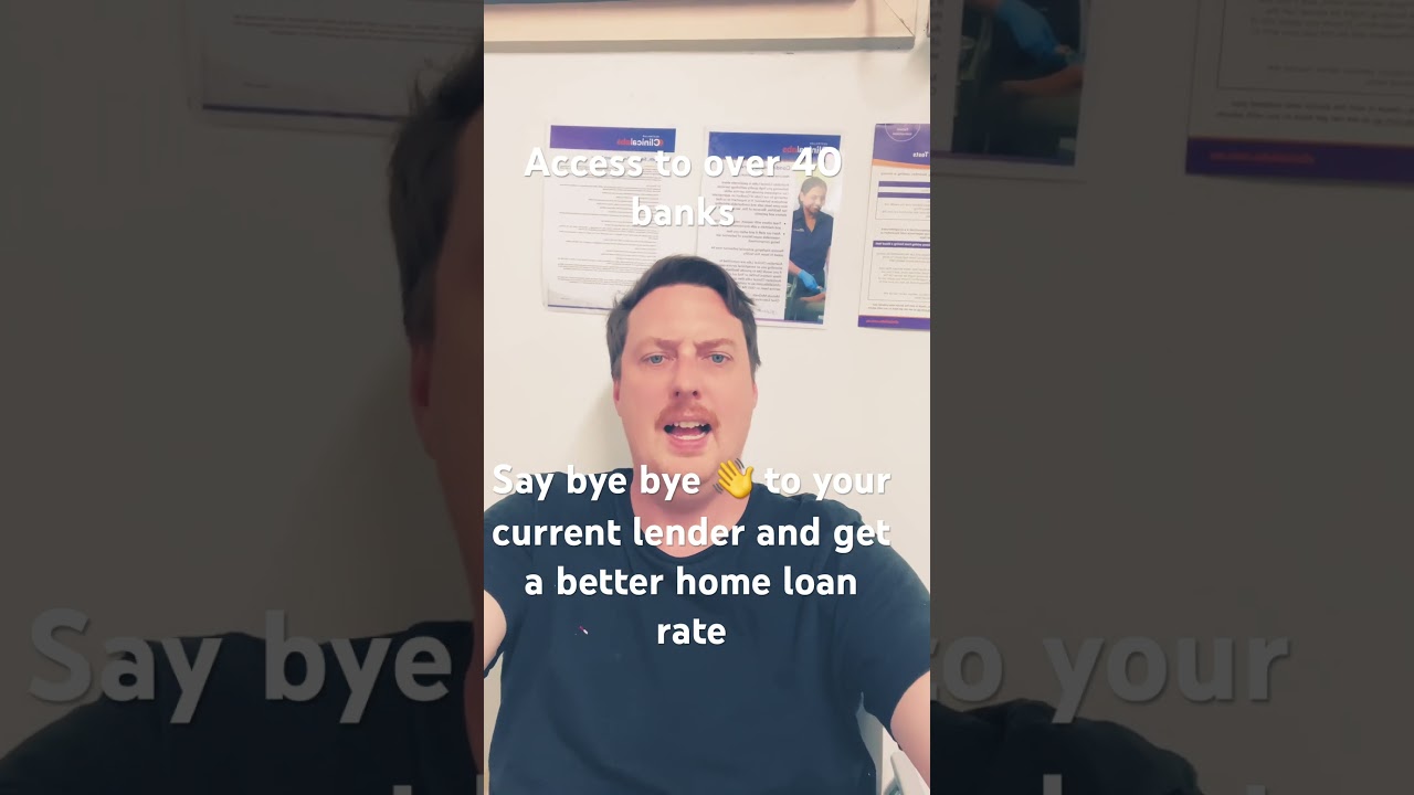 Say bye bye to your current bank and get a better home loan rate. 