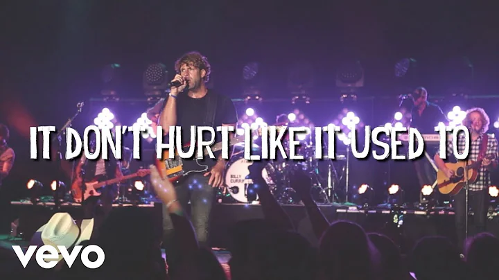 Billy Currington - It Don't Hurt Like It Used To (...