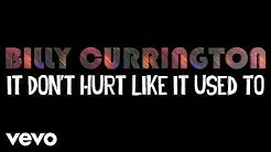 Billy Currington - It Don't Hurt Like It Used To (Lyric Video)