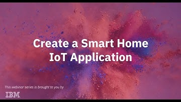 Create a Smart Home IoT Application | 2020