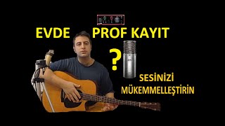 EVDE PROFESYONEL KAYIT NASIL ALINIR?