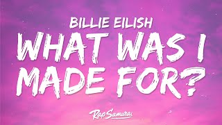 Billie Eilish - What Was I Made For? (Lyrics)