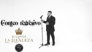 Video thumbnail of "El Conde y La Realeza - Conteo Regresivo (video oficial)"