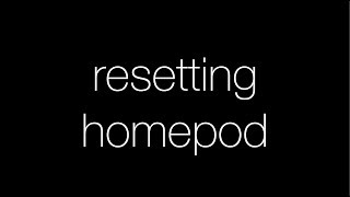 Resetting Homepod