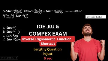 Inverse Trigonometric Function(Part-2)Shortcut for Entrance Exam|IOE,Compex Exam & KU Entrance  #ioe