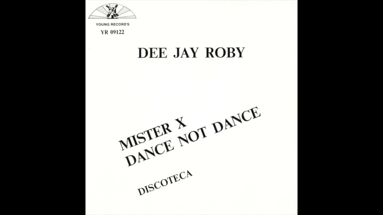 Dee Jay Roby - Mister X (1985) - YouTube