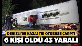 Denizlide Feci Kaza Tır, Yolcu Otobüsüne Çarptı - Denizli Haberleri - Haberdeni̇zli̇