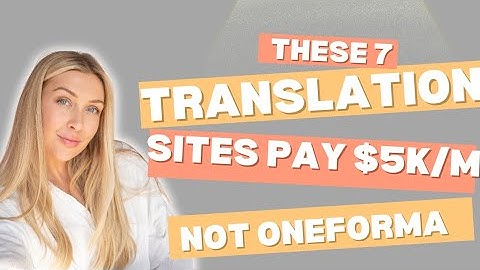 These 7 UNKNOWN Translation Websites (NOT Oneforma!) Will Make You $5K/Month in 2025!  Must-Know!