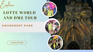 South Korea vlog 3 | Lotte world amusement park| DMZ Tour