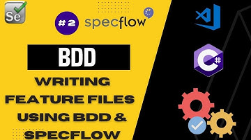 Behavior Driven Development : PART 02  Creating Feature file and Step Definition