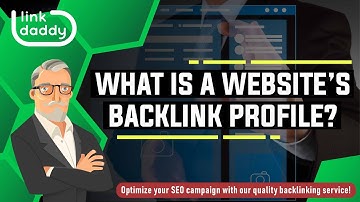 What is a Website’s Backlink Profile?