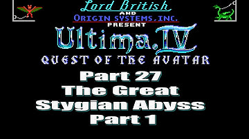 Ultima IV Quest of the Avatar Walkthrough Part 27 The Great Stygian Abyss Part 1